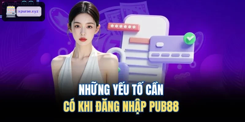 Những yếu tố cần có khi đăng nhập EV99