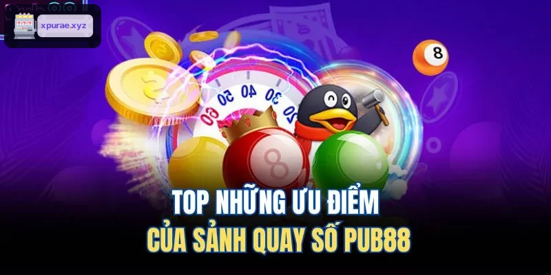 TOP những ưu điểm của sảnh ​​quay số EV99